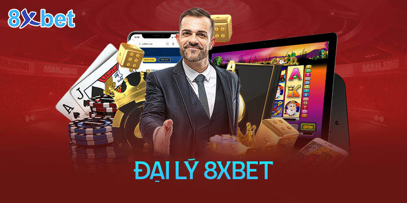 Đại lý 8xbet hợp tác giới thiệu người chơi và nhận hoa hồng