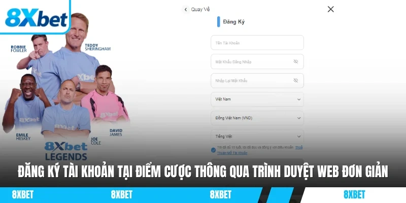 Biểu mẫu đăng ký 8xbet trên trình duyệt máy tính